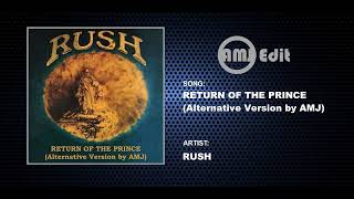 Rush - Return Of The Prince (Alternative Version by AMJ)