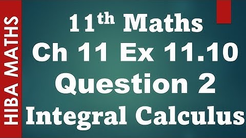 11th maths chapter 11 exercise 11.10 question 2 Integral Calculus tn syllabus hiba maths
