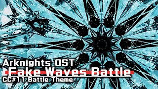 アークナイツ BGM - Fake Waves Battle Theme | Arknights/明日方舟 危機契約 OST
