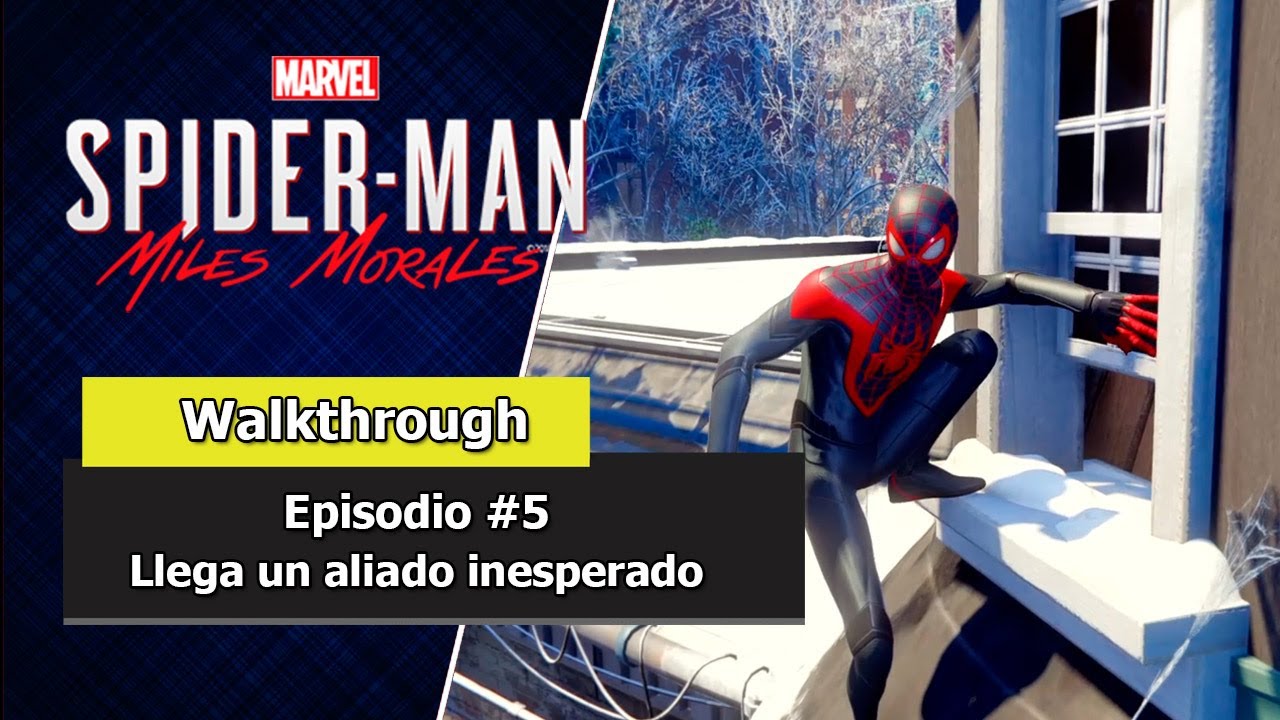 Marvel's Spider-Man: Miles Morales | Walkthrough - Episodio 5 | Llega un  aliado inesperado - YouTube