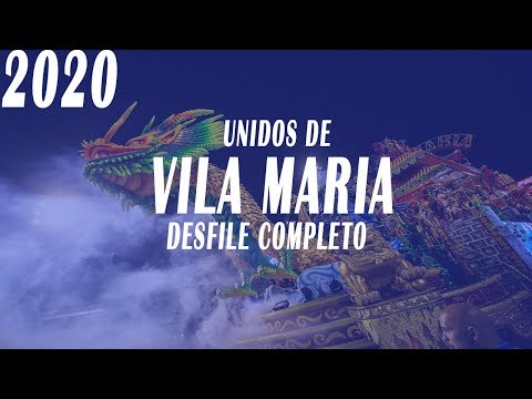 VILA MARIA 2020 - DESFILE COMPLETO