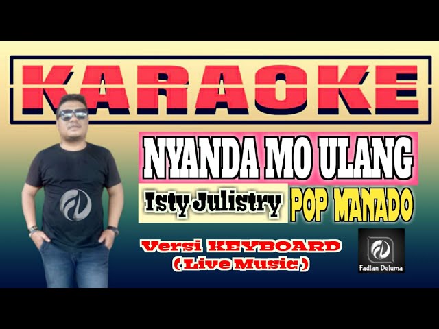 Karaoke NYANDA MO ULANG Isty Julistry || Versi Keyboard Live Music class=