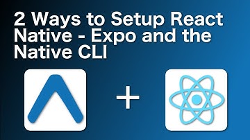 How to Install Expo and the React Native CLI