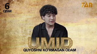 Umid | Умид (6-qisim)