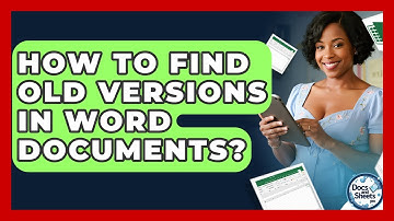 How To Find Old Versions In Word Documents? - Docs and Sheets Pro