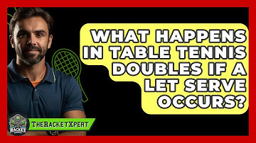 What Happens In Table Tennis Doubles If A Let Serve Occurs? - The Racket Xpert