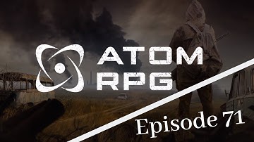Atom RPG: Episode 71 -  Chasing Bandits! | FGsquared Let