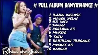 RHICA CHRISTINA ILANG WELASE ~ FULL ALBUM BANYUWANGI DHESTA MUSIC