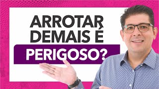 Arrotar demais é perigoso? a causa que ninguém te conta | Dr Juliano Teles