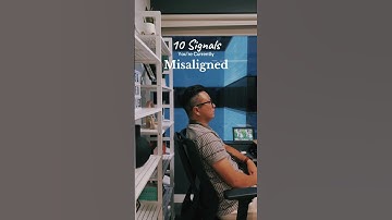 10 Signals You’re Currently Misaligned