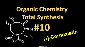 Total Synthesis 10: (+)-Cornexistin