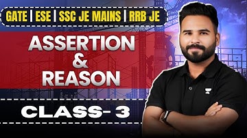 Assertion Reason PYQ | CLASS 3 | by Abhishek Sir Unacademy | Gate | ESE | SSC JE | RRB JE