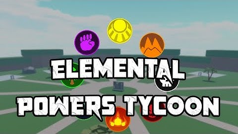 Elemental Powers Tycoon (Roblox)