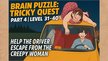 Brain puzzle: Tricky Quest  _ part 4 ( level 31_40)
