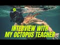 Full Interview with My Octopus Teacher Director and Team (on The Luck Down)