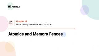 14.7 | Atomics and Memory Fences