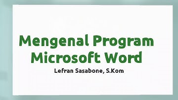 TIK Kelas 4 : Mengenal Program Microsoft Word