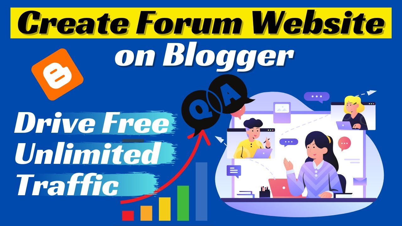 How to Create Forum Website on Blogger, Drive Free Traffic on Website