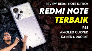 Redmi Note Terbaik, dgn Layar AMOLED Curved, IP68, dan Kamera 200 MP  Review Redmi Note 13 Pro+ 5G