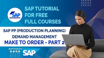 SAP PP Demand Management | Make to Order - Part 2 | SAP Production Planning | #SAP Tutorial For Free