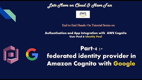 Authentication using AWS Cognito | Part 4 -Set federated identity provider in Amazon Cognito -Google