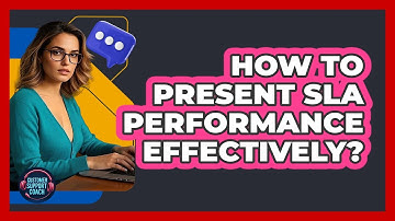 How To Present SLA Performance Effectively?