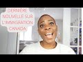 Des nouvelles sur limmigration canada