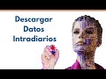 Cómo descargar Datos Intradiarios del Bróker