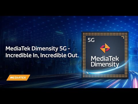 MediaTek Dimensity 5G - Incredible In, Incredible Out.