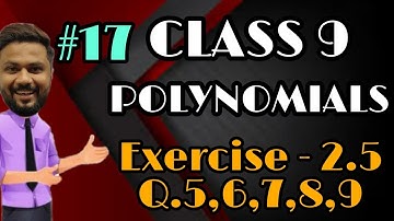 class 9 maths chapter 2 polynomial | algebraic identities Ex-2.5 Q. 5,6,7,8,9
