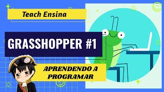 Aprendendo a Programar - Grasshopper #1 | Teach