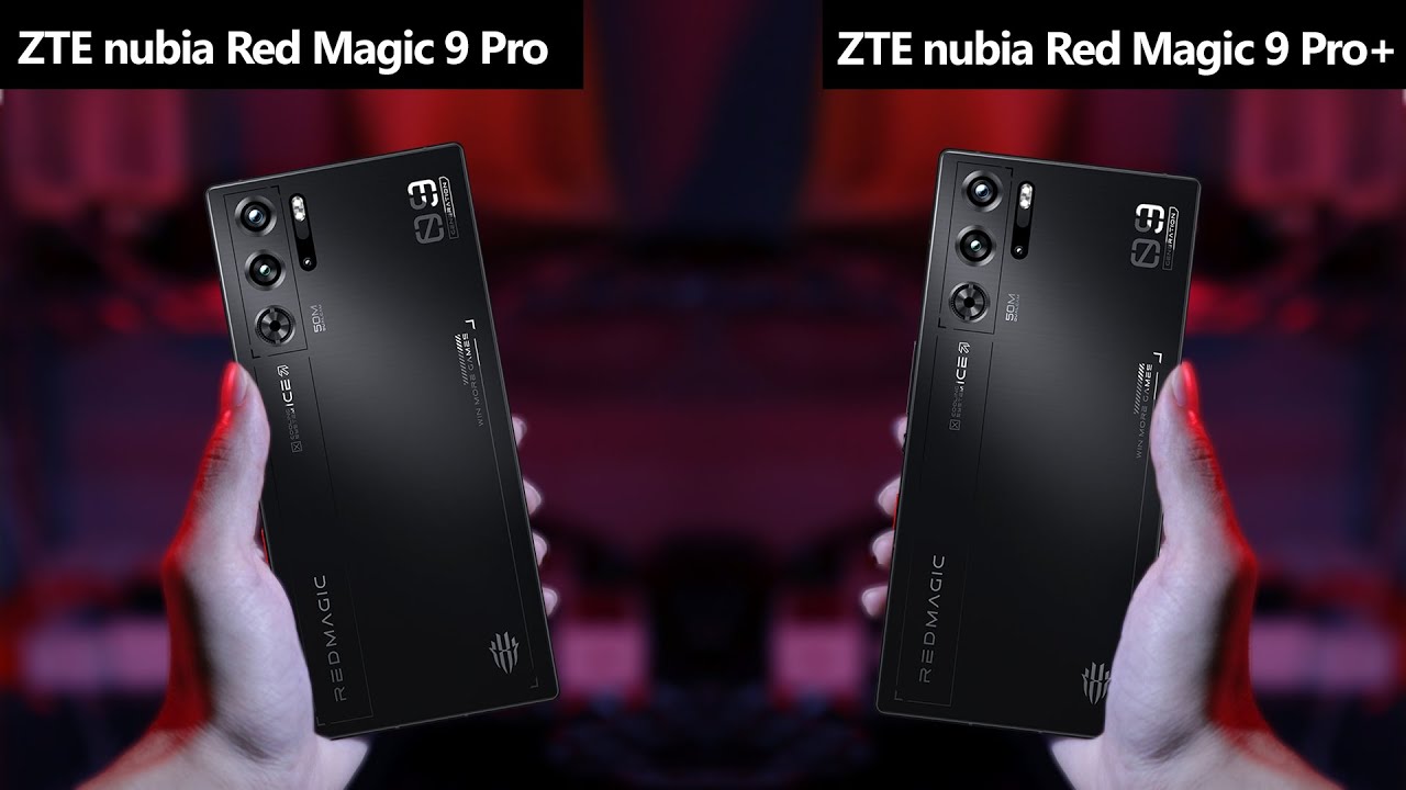 Which to Choose? ZTE nubia Red Magic 9 Pro Vs Red Magic 9 Pro Plus 