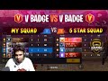 😎 5 STAR SQUAD 😲 VS 😎 MY SQUAD 😎 CAMEBACK GAMEPLAY