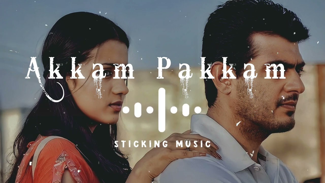 Akkam Pakkam   Remix song   Slowly and Reverb Version   Sticking Music