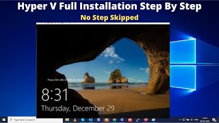 How To Install Hyper V On Windows 10 Step By Step No Step Skipped In 2022 ||Install Virtual Machine