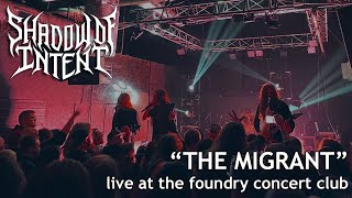 Shadow Of Intent - "The Migrant" - Live at The Foundry Concert Club