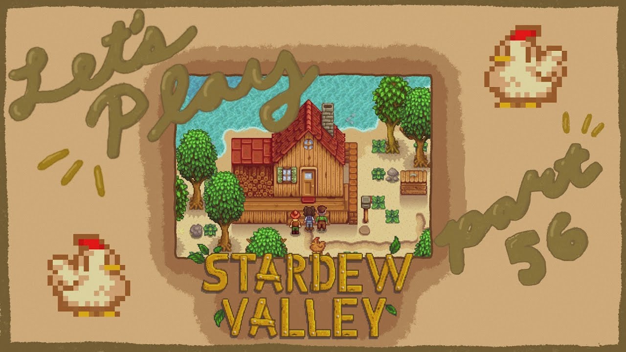 Let's Play: Stardew Valley - let's make a golden walnut house a golden walnut home [56]