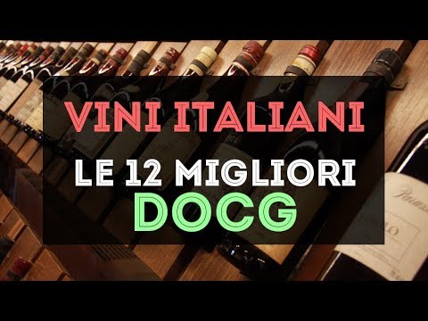 Vini Italiani: le 12 migliori DOCG