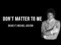 Drake - Don’t Matter To Me ft. Michael Jackson