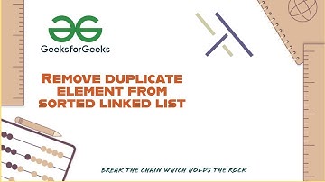 Remove duplicate element from sorted linked list in java | linked list | GeeksforGeeks | The Advent