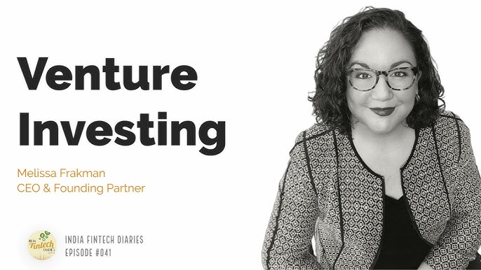Melissa Frakman - India Fintech Diaries