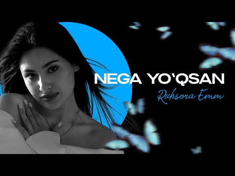 Ruhsora Emm- Nega yo’qsan (music video)