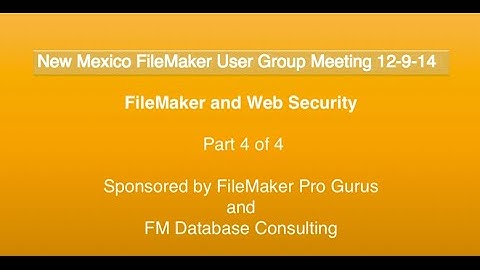 FileMaker Pro Advanced - Web security and FileMaker Pro Part 4