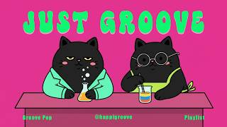 Playlist | Cat Chemist &amp; Daily Motivation Groove Pop ⚗️ Groove Playlist for Study, Work, Focus
