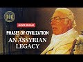 Phases of civilization an assyrian legacy