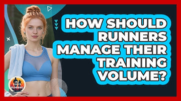 How Should Runners Manage Their Training Volume?