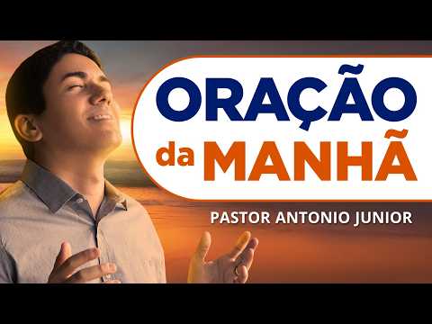 ORAÇÃO DA MANHÃ DE HOJE - 07/02 - Faça seu Pedido de Oração