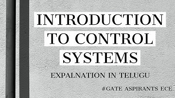 Control Systems - Lec 02. Introduction to Control Systems