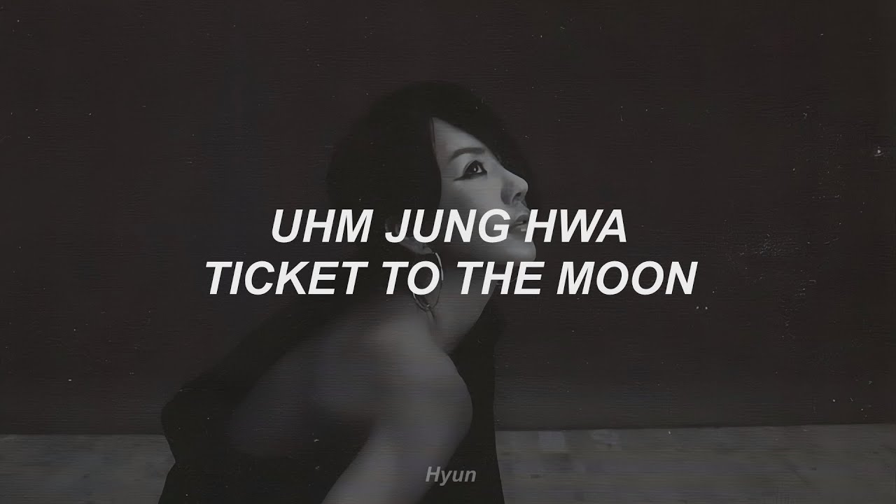 Uhm Jung Hwa - Ticket To The Moon - Sub Español
