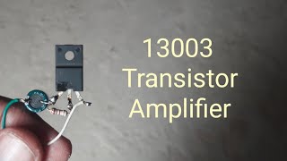 How to make powerful Amplifier using 13003 transister-Audio Amplifier circuit viral homemade diy